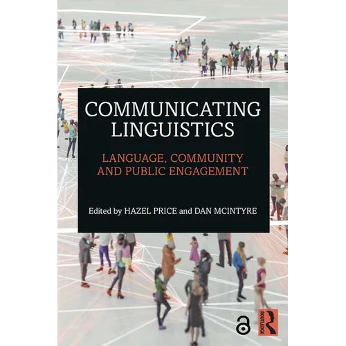 Communicating Linguistics: Language, Community and Public Engagement - Paperback