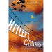 Hitler's Canary: A Daring Tale of Wartime Adventure