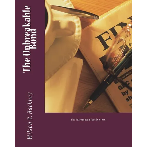 The Unbreakable Bond: The Fearrington Family Story