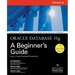 Oracle Database 10g: A Beginner's Guide