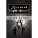 ¿Que es el Espiritismo? (Spanish) Edition