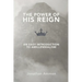 The Power of His Reign: An Easy Introduction to Amillennialism