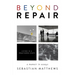 Beyond Repair: Living in a Fractured State
