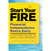 Start Your F.I.R.E. (Financial Independence Retire Early): A Modern Guide to Early Retirement
