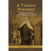 A Tuscan Penitent: The Life and Legend of St. Margaret of Cortona