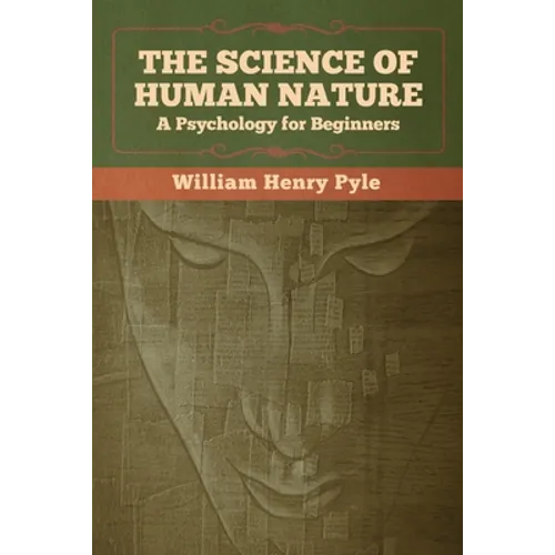 The Science of Human Nature: A Psychology for Beginners