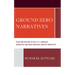 Ground Zero Narratives: Islam and Muslims in Post-9/11 American Narratives and Arab American Counter-Narratives