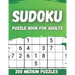 Sudoku Puzzle Book For Adults 200 Medium Puzzles: Large Print Puzzles For Seniors & Adults