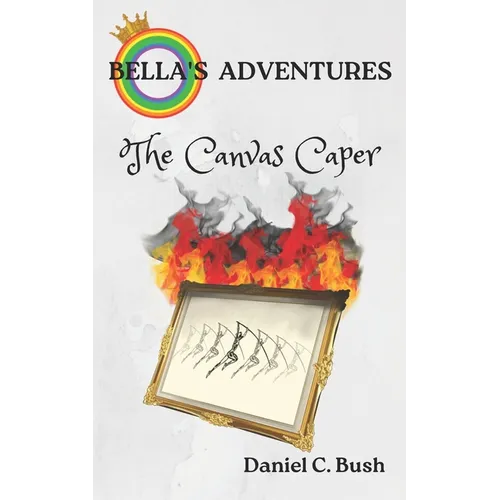 Bella's Adventures: The Canvas Caper - Paperback
