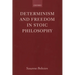 Determinism and Freedom in Stoic Philosophy