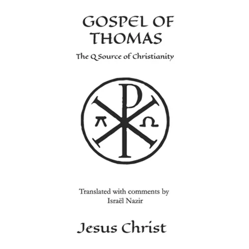 Gospel Of Thomas: The Q source of Christianity, The Injil.