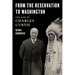 From the Reservation to Washington: The Rise of Charles Curtis