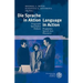 Die Sprache in Aktion/Language in Action: Pragmatik - Sprechakte - Diskurs/Pragmatics - Speech Acts - Discourse