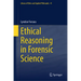 Ethical Reasoning in Forensic Science