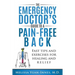 The Emergency Doctor's Guide to a Pain-Free Back: Fast Tips and Exercises for Healing and Relief