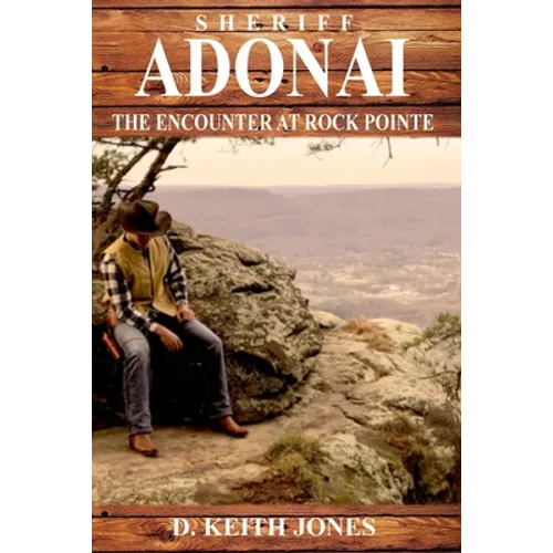 Sheriff Adonai, The Encounter at Rock Pointe