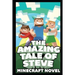 The Amazing Tale of Steve: Ultimate Unofficial Novel