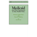 Medicaid & Other Experiments in State Health Policy