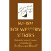 Sufism for Western Seekers: Path of the Spiritual Traveler in Everyday Life