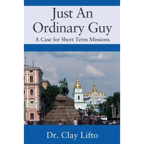 Just An Ordinary Guy: A Case for Short Term Missions