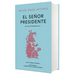 El Señor Presidente. (Edición Conmemorativa de la Rae Y La Asale) / The President. a Commemorative Edition