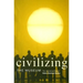 Civilizing the Museum: The Collected Writings of Elaine Heumann Gurian