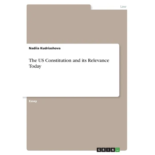 The US Constitution and its Relevance Today
