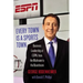 Every Town Is a Sports Town: Business Leadership at Espn, from the Mailroom to the Boardroom
