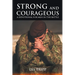 Strong and Courageous: A Devotional for Men in the Battle