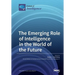 The Emerging Role of Intelligence in the World of the Future