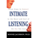 Intimate Listening: Seven Steps to Connect to the Heart and Soul of the One You Love