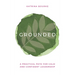 Grounded: A practical path for calm and confident leadership