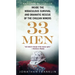 33 Men: Inside the Miraculous Survival and Dramatic Rescue of the Chilean Miners