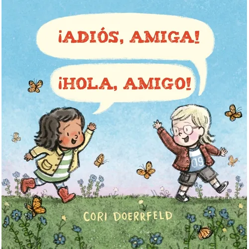 Adios, Amiga! ¡Hola, Amigo!