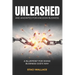 UNLEASHED and Anointed For Business: Becoming a Miraculous Force of Change in Your Workplace, Family and Community