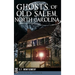 Ghosts of Old Salem, North Carolina