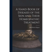A Hand-Book of Diseases of the Skin and Their Homeopathic Treatment