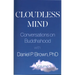 Cloudless Mind- Volume III: Conversations on Buddhahood with Daniel P Brown, PhD