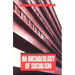 An Archaeology of Socialism