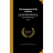 The Ancestors of My Children: And Other Related Children of the Generations Living in the Morning of the Twentieth Century; Volume 1