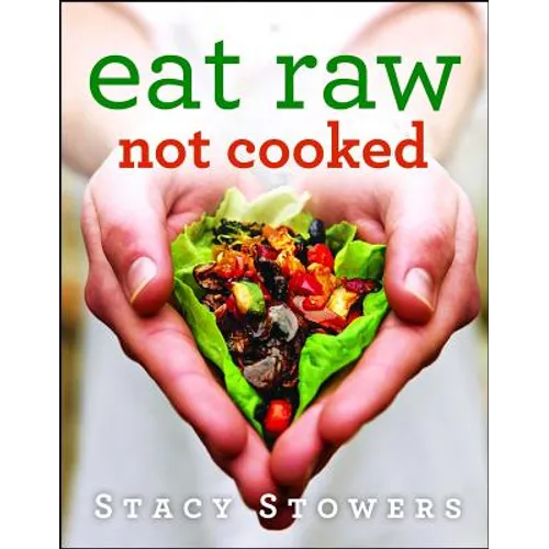 Eat Raw, Not Cooked