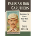 Parisian Bob Caruthers: Baseball's First Two-Way Star