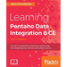 Learning Pentaho Data Integration 8 CE - Third Edition: An end-to-end guide to exploring, transforming, and integrating your data across multiple sour