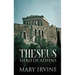 Theseus: Hero Of Athens