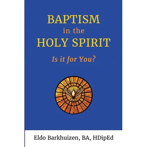 Baptism in the Holy Spirit: Is it for You?