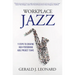 Workplace Jazz: 9 Steps to Creating High-Performing Agile Project Teams