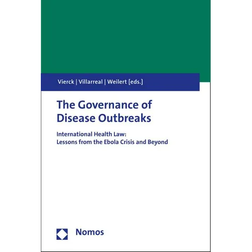 The Governance of Disease Outbreaks: International Health Law: Lessons from the Ebola Crisis and Beyond