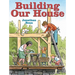 Building Our House