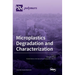 Microplastics Degradation and Characterization
