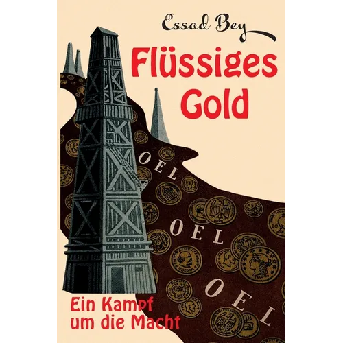 Flüssiges Gold: Die "Biografie" der Weltmacht